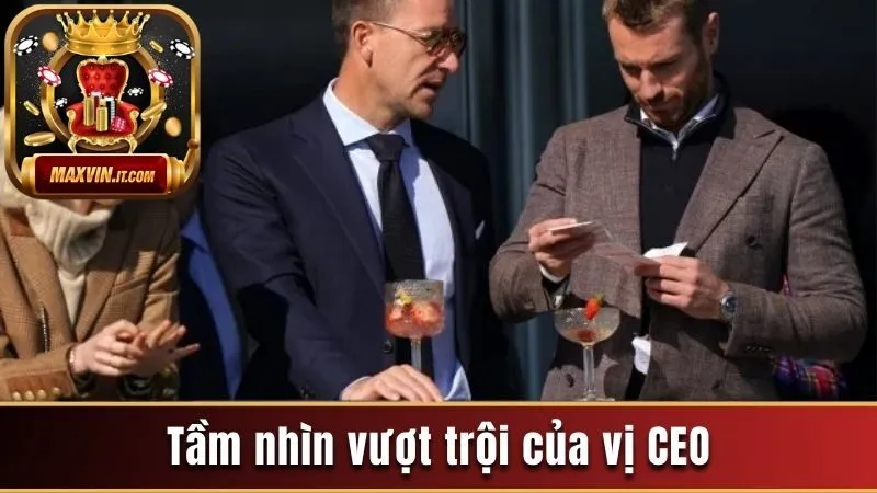 CEO John Terry - Vị Lãnh Đạo Đa Tài Trong Lĩnh Vực Cá Cược 3 Tầm nhìn vượt trội của vị CEO